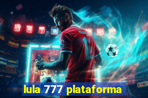 lula 777 plataforma